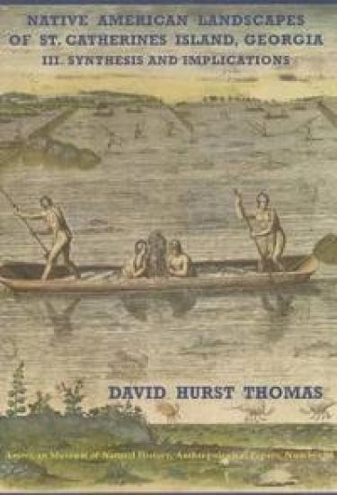 Native American Landscapes of St. Catherines Island, Georgia