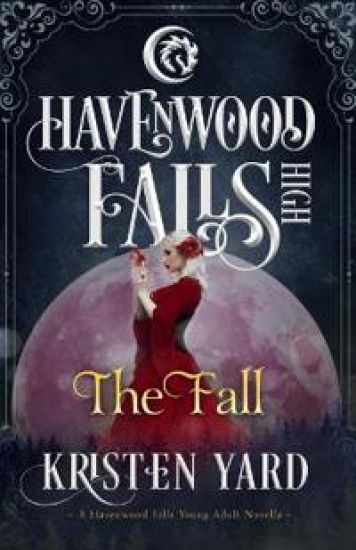 The Fall: A Havenwood Falls High Novella