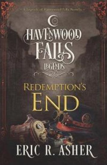 Redemption's End: A Legends of Havenwood Falls Novella