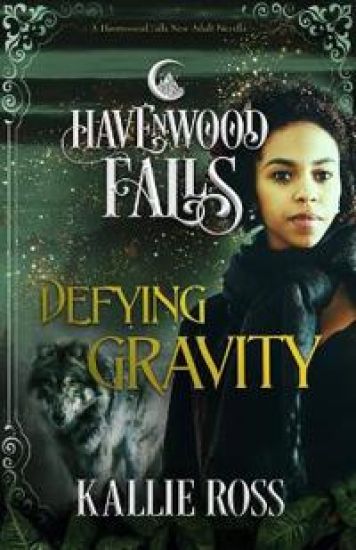 Defying Gravity: A Havenwood Falls Novella