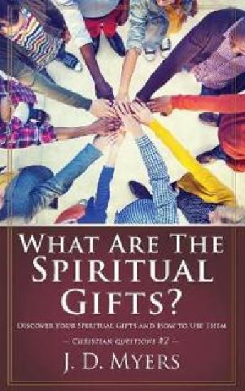 What Are the Spiritual Gifts?