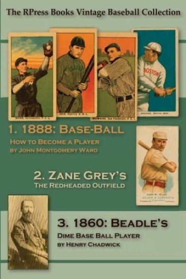 Base-Ball: How to Become a Player: With the Origin, History, and Explanation of the Game