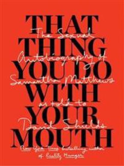 That Thing You Do With Your Mouth