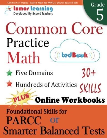 Common Core Practice - Grade 5 Math: Workbooks to Prepare for the Parcc or Smarter Balanced Test