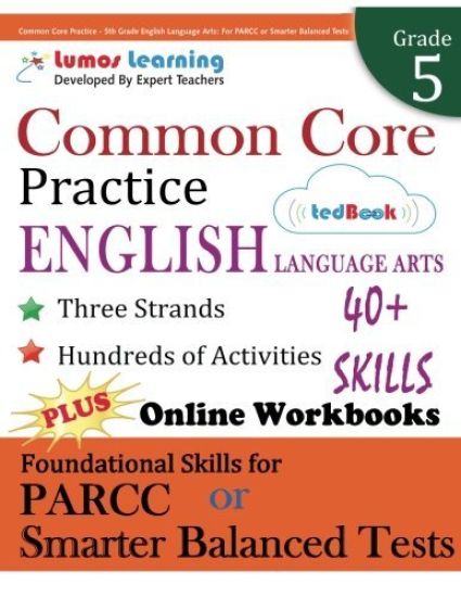 Common Core Practice - 5th Grade English Language Arts: Workbooks to Prepare for the Parcc or Smarter Balanced Test