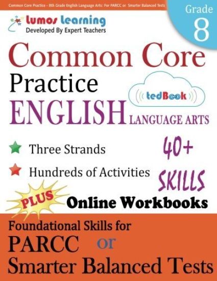 Common Core Practice - 8th Grade English Language Arts: Workbooks to Prepare for the Parcc or Smarter Balanced Test