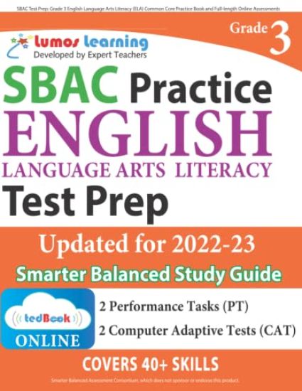 SBAC Test Prep: Grade 3 English Language Arts Literacy (ELA) Common Core Practice Book and Full-length Online Assessments: Smarter Balanced Study Guid