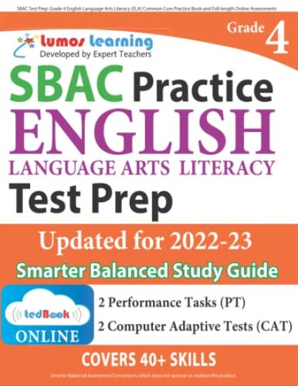 SBAC Test Prep: Grade 4 English Language Arts Literacy (ELA) Common Core Practice Book and Full-length Online Assessments: Smarter Balanced Study Guid