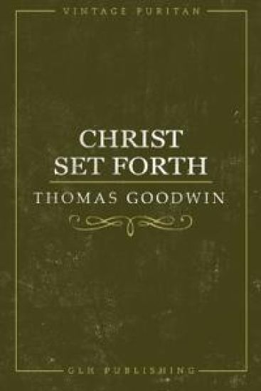 Christ Set Forth