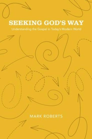 Seeking God's Way: Understanding the Gospel in Today's Modern World