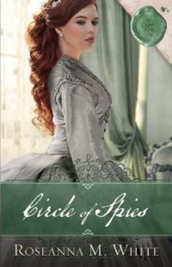 Circle of Spies – Roseanna White, kirjan kansikuva
