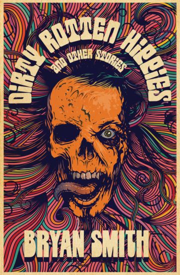 Dirty Rotten Hippies and Other Stories