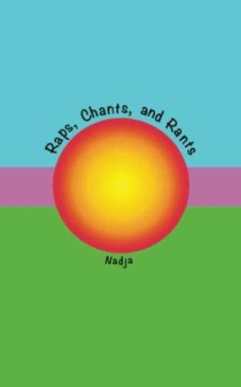 Raps, Chants, and Rants