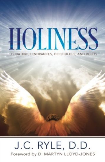 Holiness: It's Nature, Hindrances, Difficulties and Roots