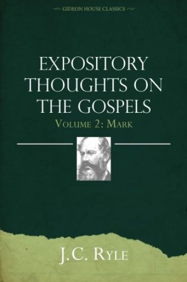 Expository Thoughts on the Gospels Volume 2: Mark