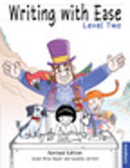 Writing With Ease 2, Complete Revised Edition