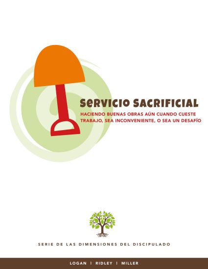 Servicio Sacrificial: Haciendo buenas obras aun cuando cueste trabajo, sea inconveniente, o sea un desafio