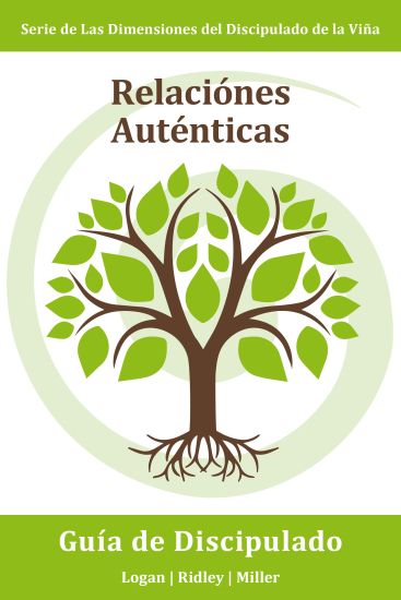 Relaciones Autenticas: Participando con otras personas en maneras que reflejan el corazon de Dios hacia ellos: Serie Dimensiones del Discipul