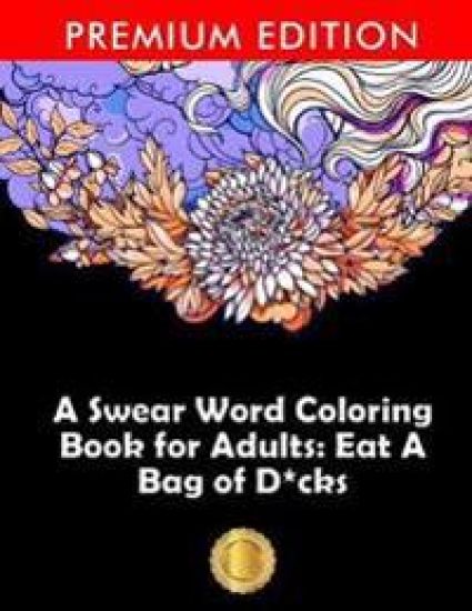 A Swear Word Coloring Book for Adults