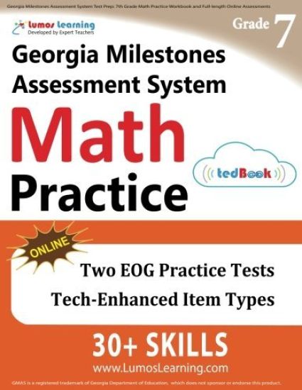 Georgia Milestones Assessment System Test Prep: 7th Grade Math Practice Workbook and Full-length Online Assessments: GMAS Study Guide