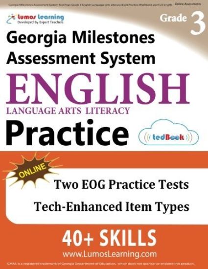 Georgia Milestones Assessment System Test Prep: Grade 3 English Language Arts Literacy (ELA) Practice Workbook and Full-length Online Assessments: GMA
