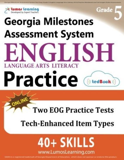 Georgia Milestones Assessment System Test Prep: Grade 5 English Language Arts Literacy (ELA) Practice Workbook and Full-length Online Assessments: GMA