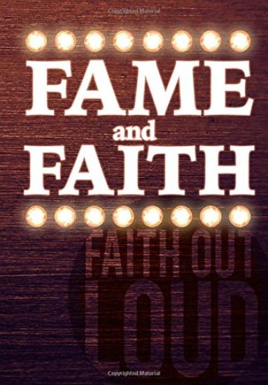 Faith and Fame