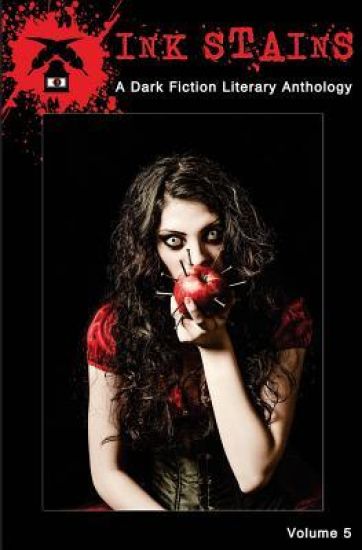 Ink Stains Vol. 5: A Dark Fiction Anthology – Michael Picco, kirjan kansikuva