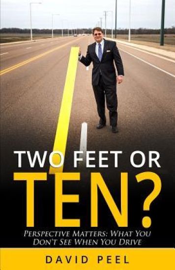 Two Feet or Ten?: Perspective Matters: What You Don't See When You Drive