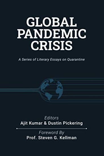 Global Pandemic Crisis: a series of literary essays on quarantine