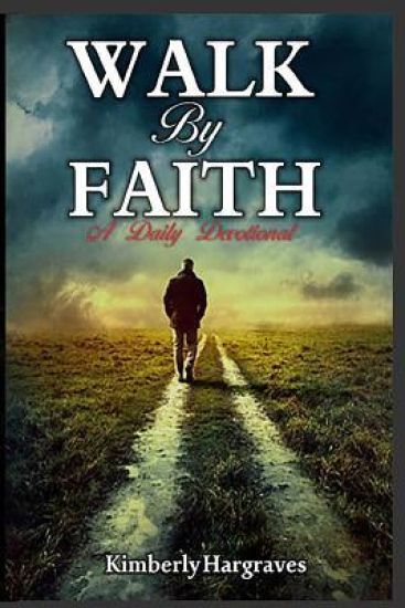 Walk by Faith: A Daily Devotional