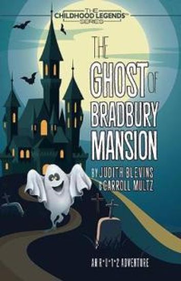 The Ghost of Bradbury Mansion