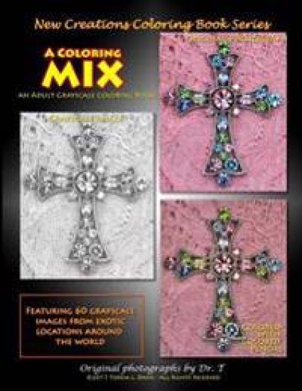 New Creations Coloring Book Series: A Coloring Mix