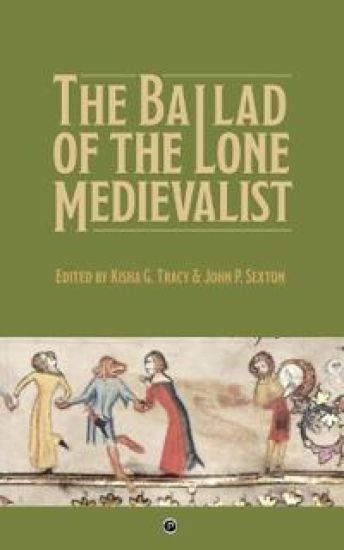 The Ballad of the Lone Medievalist