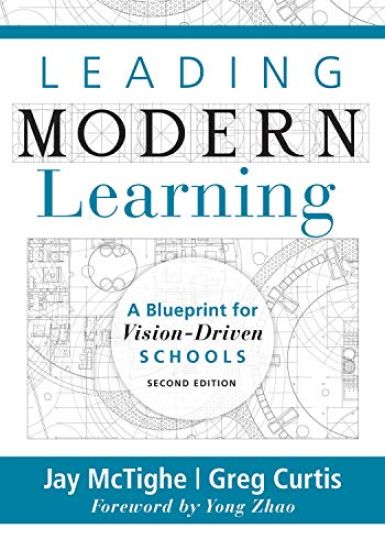 Leading Modern Learning: A Blueprint for Vision-Driven Schools (a Framework of Education Reform for Empowering Modern Learners)