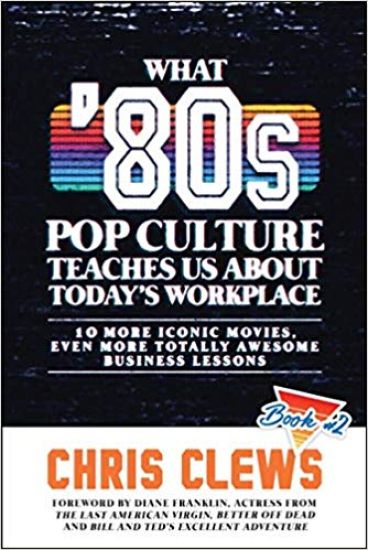 What '80s Pop Culture Teaches Us About Today's Workplace