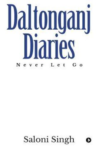 Daltonganj Diaries: Never Let Go