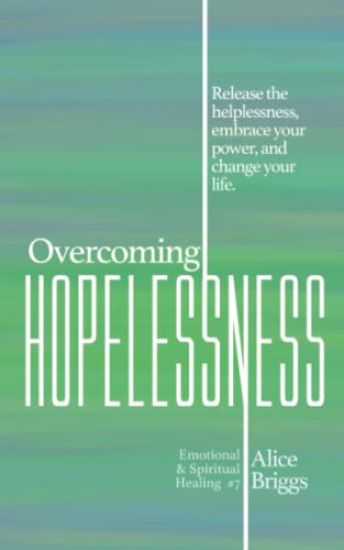 Overcoming Hopelessness