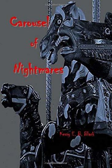 Carousel of Nightmares: A Collection of Short Horror for the Young and the Unaging