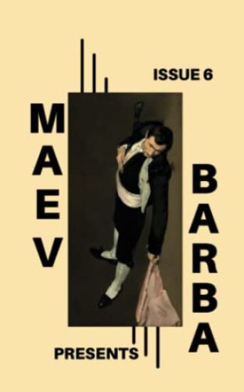 Maev Barba Presents: Issue 6