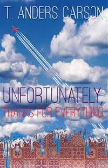 Unfortunately, Thanks for Everything
