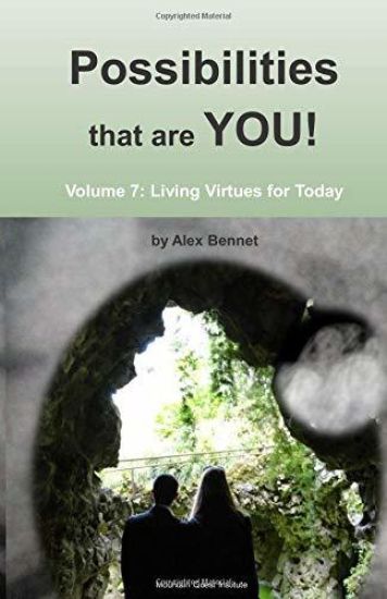 Possibilities That Are You!: Volume 7: Living Virtues for Today