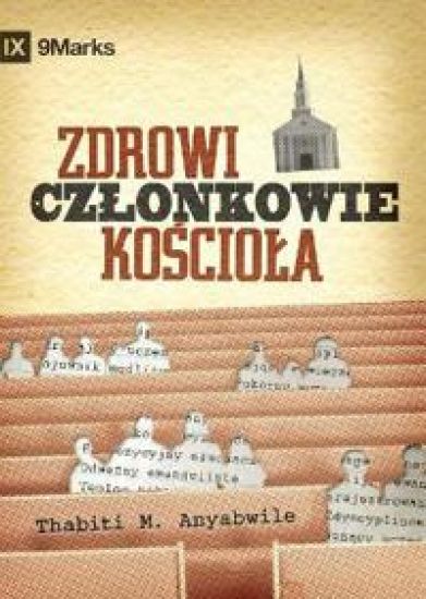 What Is a Healthy Church Member? / Zdrowi czlonkowie kosciola?