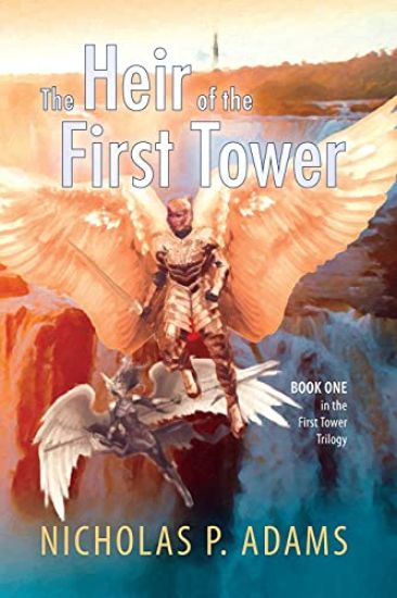 Heir of the First Tower – Nicholas P Adams, kirjan kansikuva