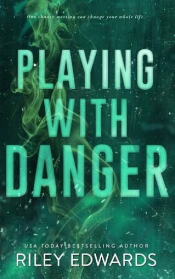 Playing With Danger