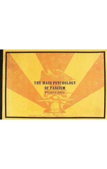 The Mass Psychology of Fascism