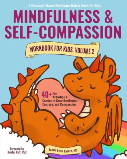 Mindfulness and Self-Compassion Workbook for Kids, Volume 2