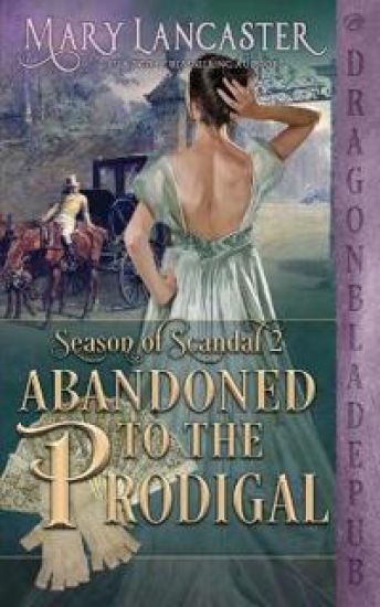 Abandoned to the Prodigal (Season of Scandal Book 2)