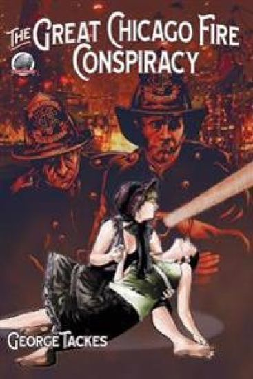 The Great Chicago Fire Conspiracy – George Tackes, kirjan kansikuva