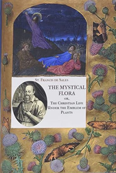 The Mystical Flora of St. Francis de Sales